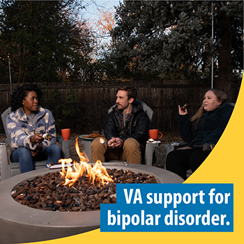 A group of Veterans sitting around a campfire. Text on the image reads: VA support for bipolar disorder.