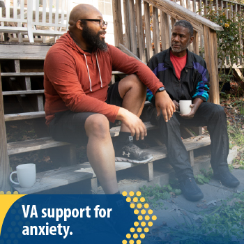 Two Veterans sitting on porch steps and drinking coffee. Text on the image reads: VA support for anxiety.