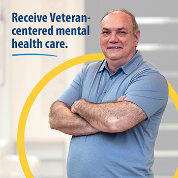 A Veteran standing in a hallway. The text reads, “Receive Veteran-centered mental health care.” 